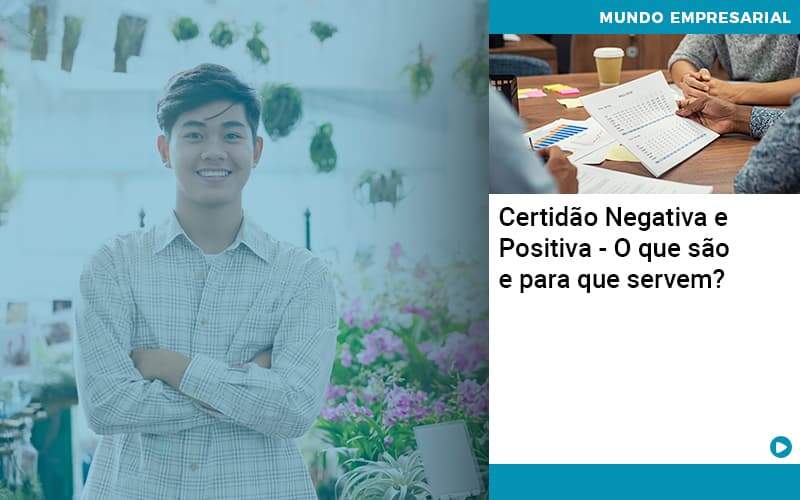 Certidao Negativa E Positiva O Que Sao E Para Que Servem - BNG Contabilidade