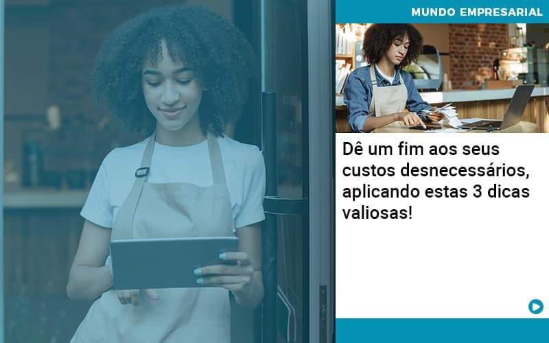 De Fim Aos Seus Custos Desnecessarios Aplicando Essas 3 Dicas Valiosas 1 - BNG Contabilidade