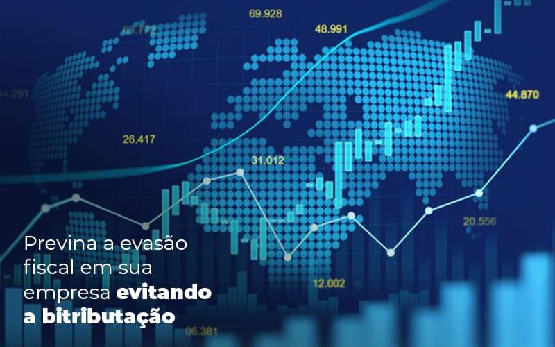 Previna A Evasao Fiscal Em Sua Empresa Evitando A Bitributacao Post 1 - BNG Contabilidade