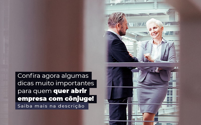 Confira Agora Algumas Dicas Muito Importantes Para Quem Quer Abrir Empresa Com Conjuge Post 1 - BNG Contabilidade