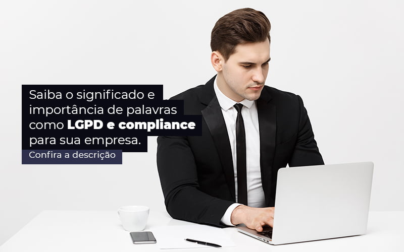 Saiba O Significado E Importancia De Palavras Como Lgpd E Compliance Para Sua Empresa Post 1 - BNG Contabilidade