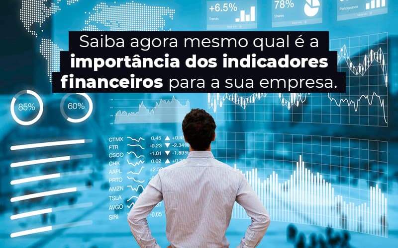 Saiba Agora Mesmo Qual E A Importancia Dos Indicadores Financeiros Para A Sua Empresa Blog 1 - BNG Contabilidade