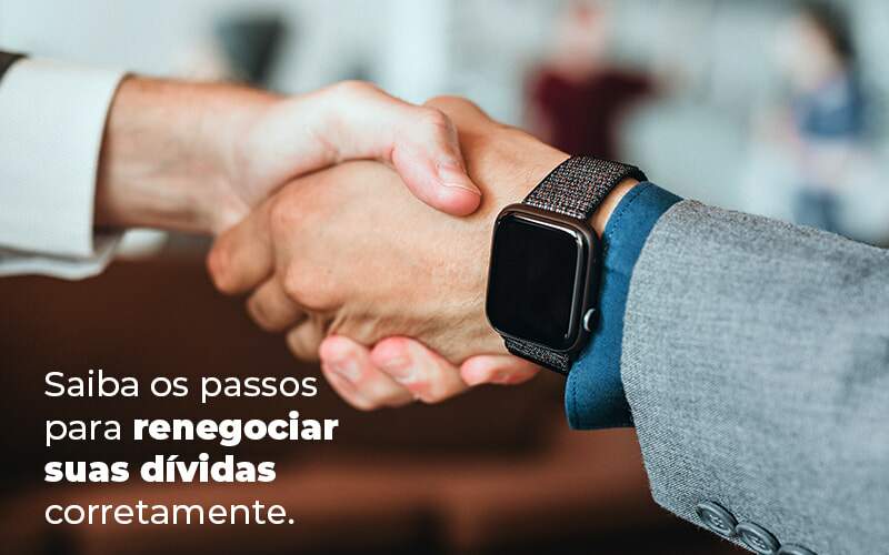 Saiba Os Passos Para Renegociar Suas Dividas Corretamente Blog - BNG Contabilidade